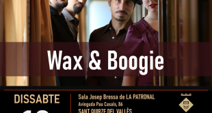 El ritme de Wax & Boogie arriba a la Sala Josep Brossa de la Patronal